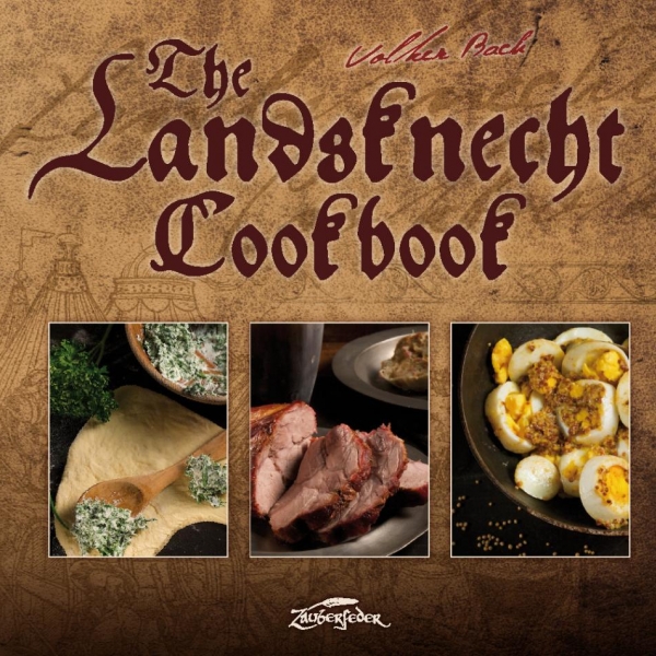 Landsknecht-Cookbook -  Recipes of field cooking 
