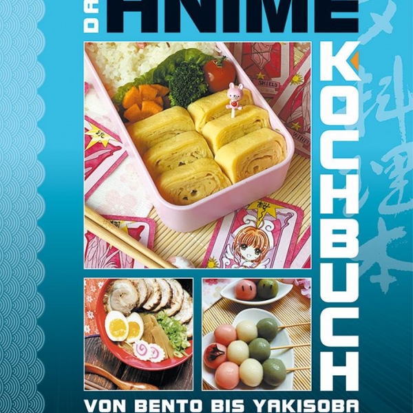Das Anime-Kochbuch - Von Bento bis Yakisoba