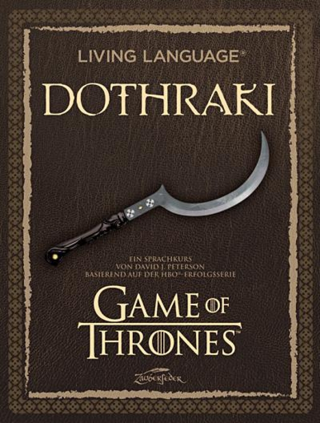 Living Language Dothraki - Ein Sprachkurs basierend auf der HBO®-Erfolgsserie Game of Thrones